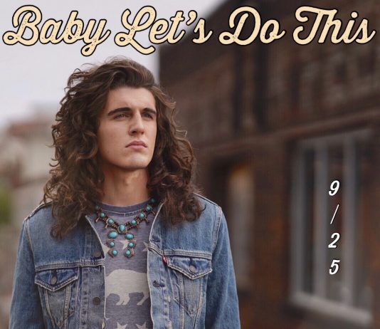 Cade Foehner Releases New Single “Baby, Let’s Do This” Music Industry Weekly - Cade Foehner